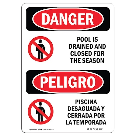 Signmission Safety Sign, OSHA, 18" Height, Aluminum, Pool Is Drained And Closed For The Season, Span OS-DS-A-1218-VS-1634